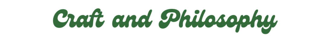 Craft and Philosophy
