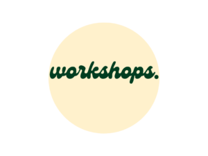 Workshops